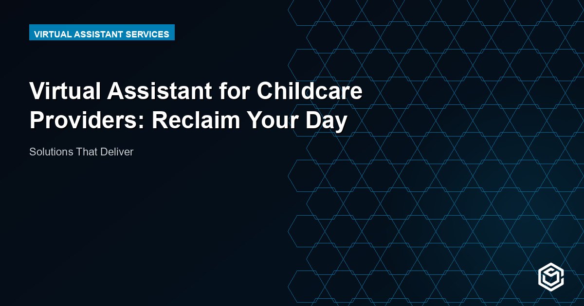 Virtual Assistant for Childcare Providers: Reclaim Your Day