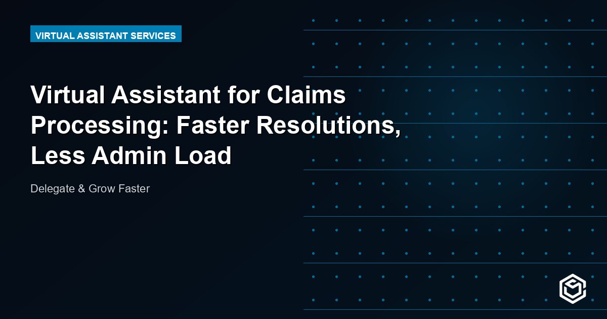 Virtual Assistant for Claims Processing: Faster Resolutions, Less Admin Load