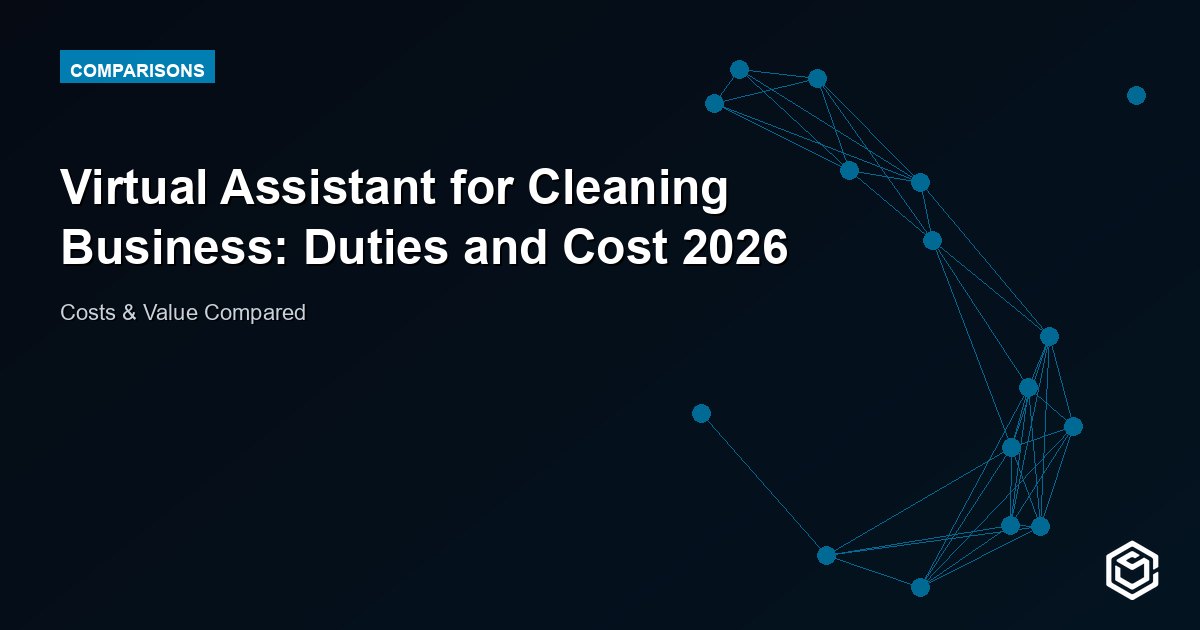 Virtual Assistant for Cleaning Business: Duties and Cost 2026