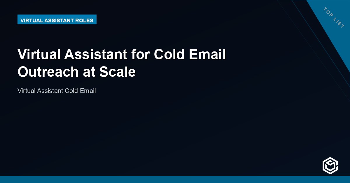 Virtual Assistant for Cold Email Outreach at Scale