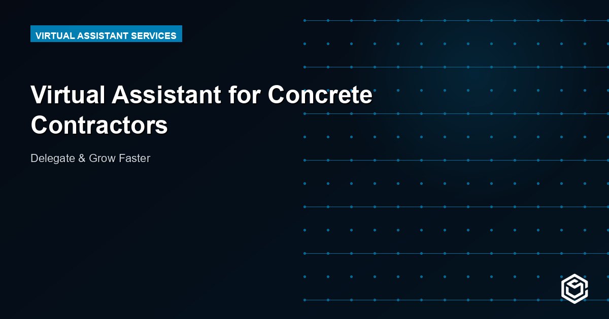 Virtual Assistant for Concrete Contractors