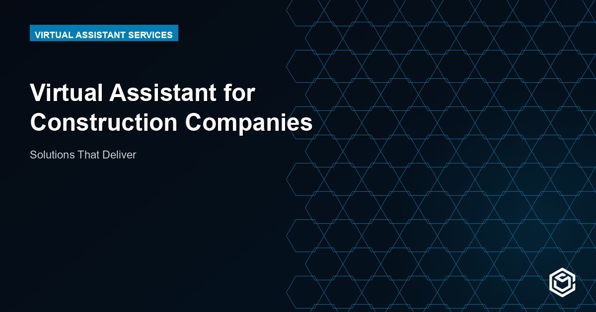Virtual Assistant for Construction Companies
