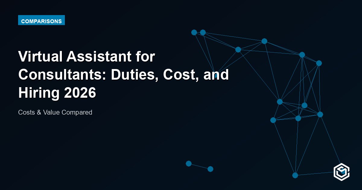 Virtual Assistant for Consultants: Duties, Cost, and Hiring 2026