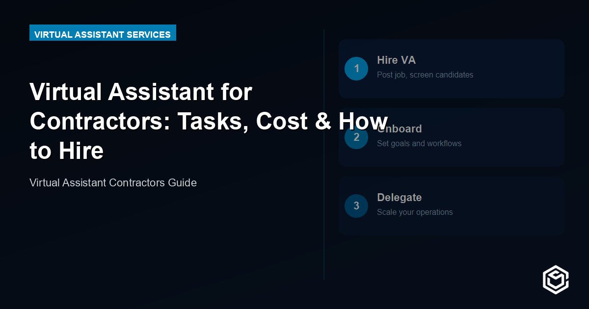 Virtual Assistant for Contractors: Tasks, Cost & How to Hire