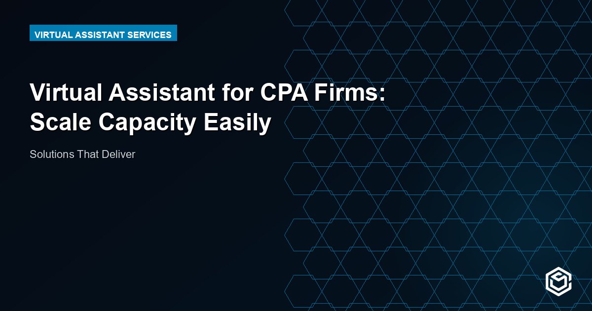 Virtual Assistant for CPA Firms: Scale Capacity Easily