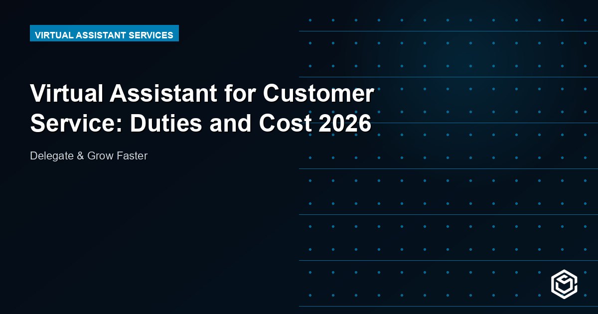 Virtual Assistant for Customer Service: Duties and Cost 2026