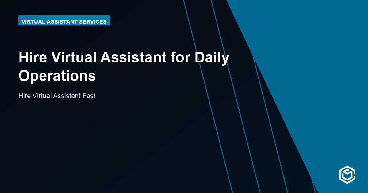 Hire Virtual Assistant for Daily Operations