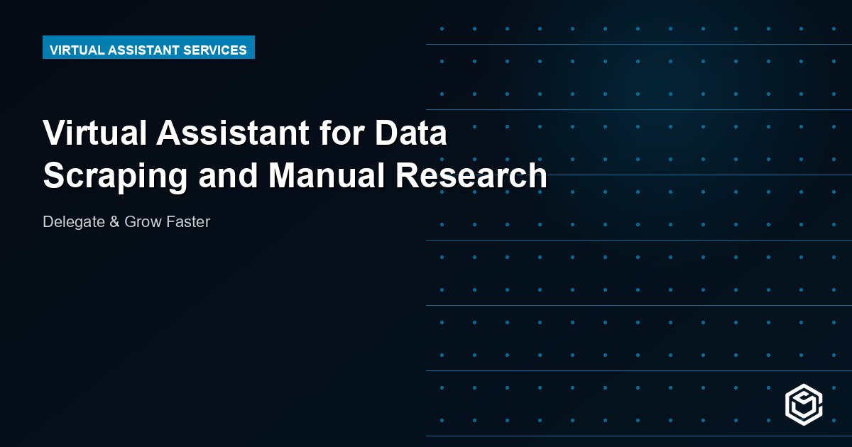Virtual Assistant for Data Scraping and Manual Research