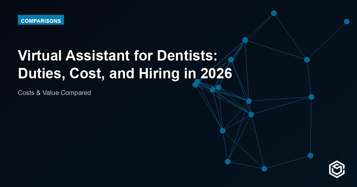Virtual Assistant for Dentists: Duties, Cost, and Hiring in 2026