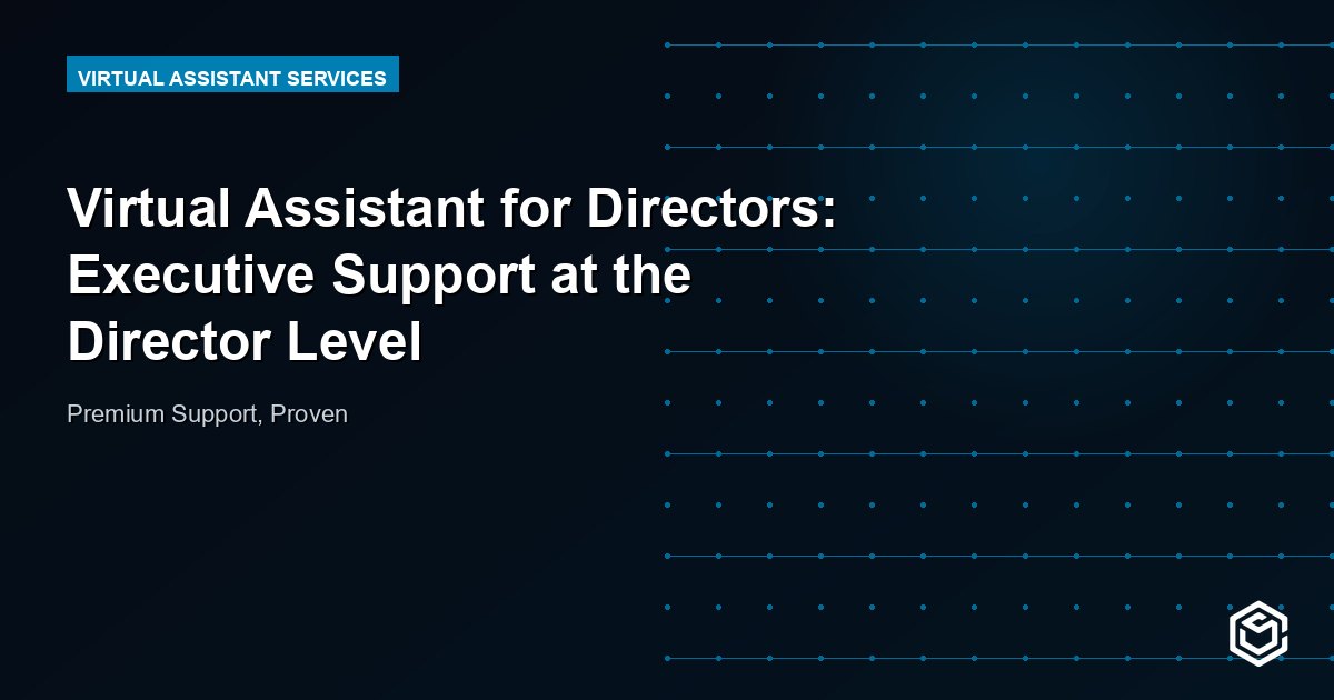 Virtual Assistant for Directors: Executive Support at the Director Level