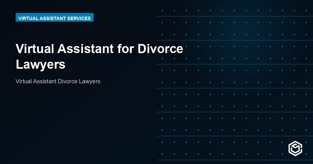 Virtual Assistant for Divorce Lawyers: Handle More Clients With Less Stress
