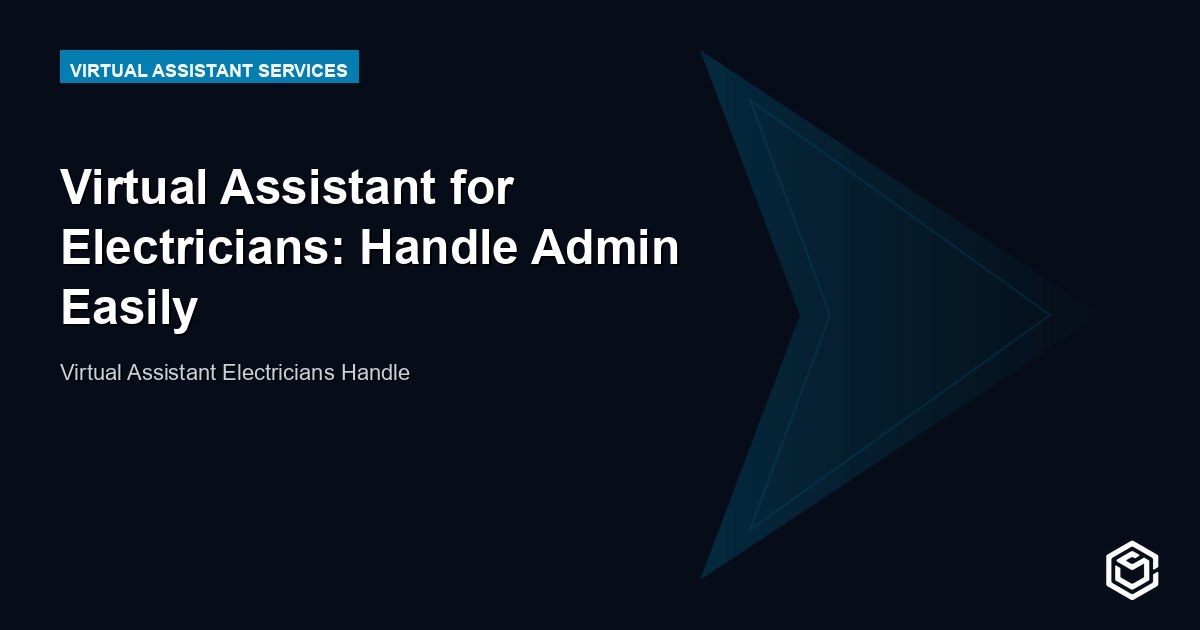 Virtual Assistant for Electricians: Handle Admin Easily