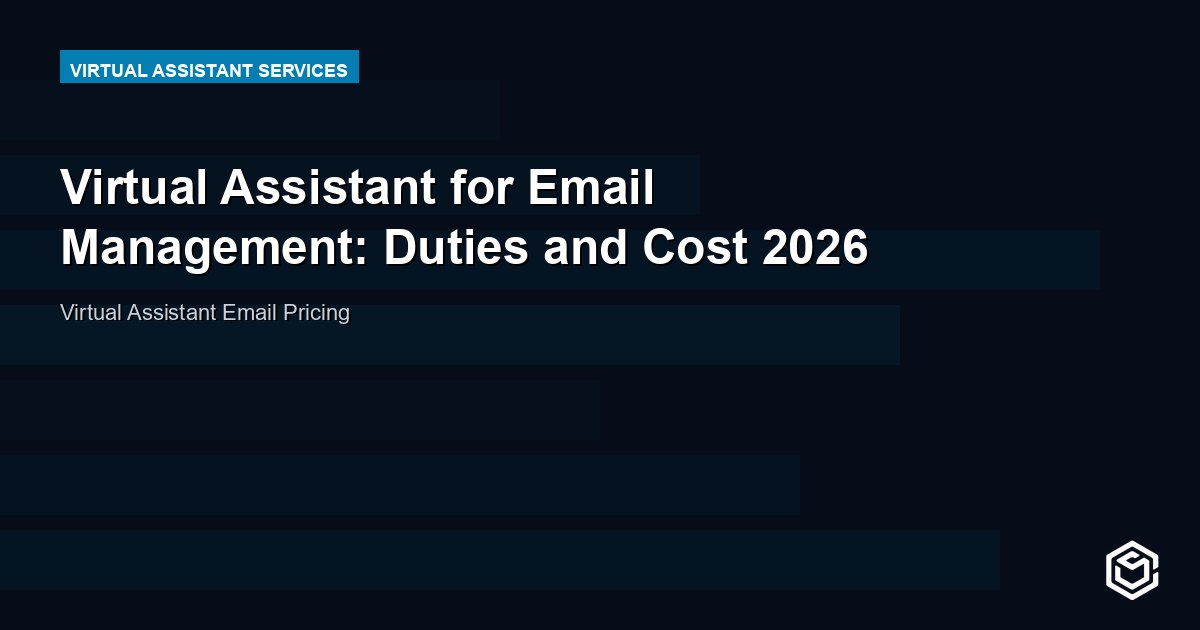 Virtual Assistant for Email Management: Duties and Cost 2026