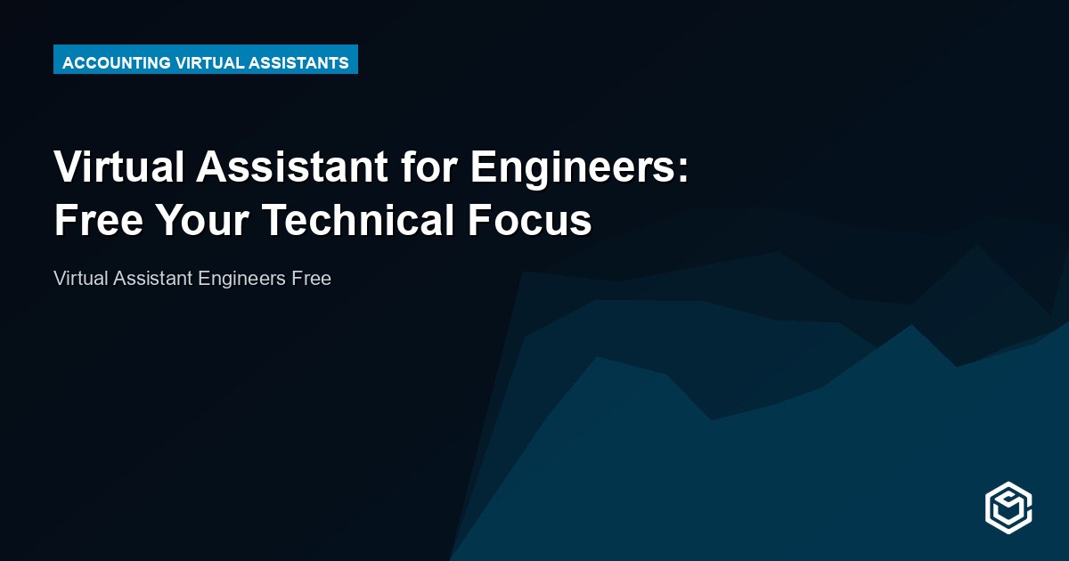 Virtual Assistant for Engineers: Free Your Technical Focus
