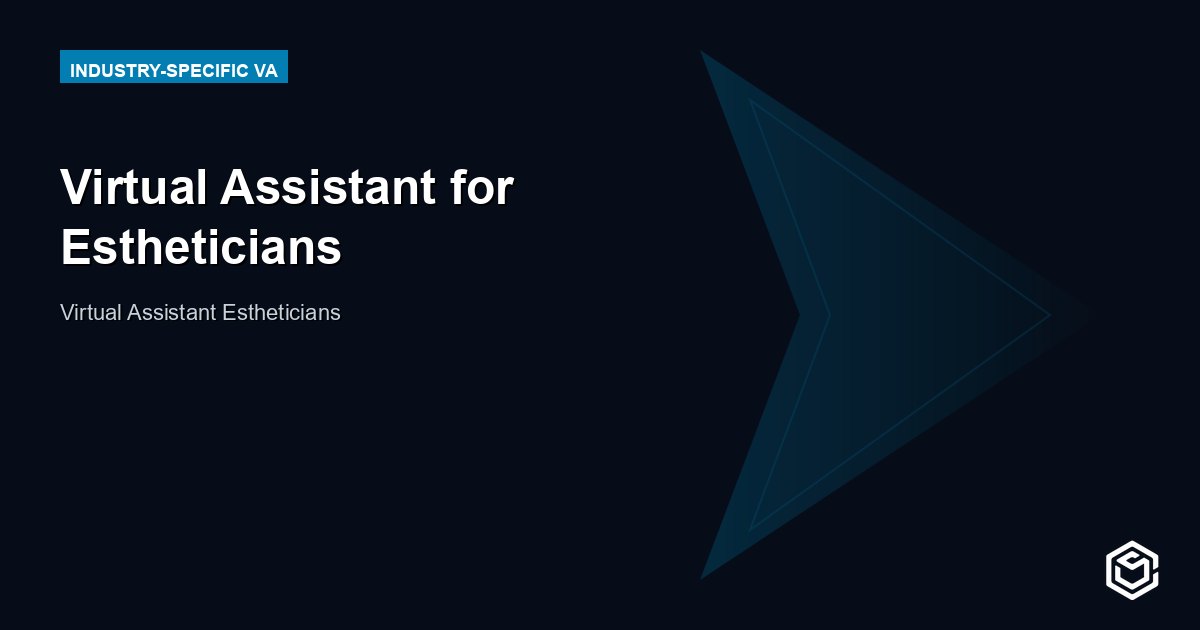 Virtual Assistant for Estheticians: Duties and Cost 2026