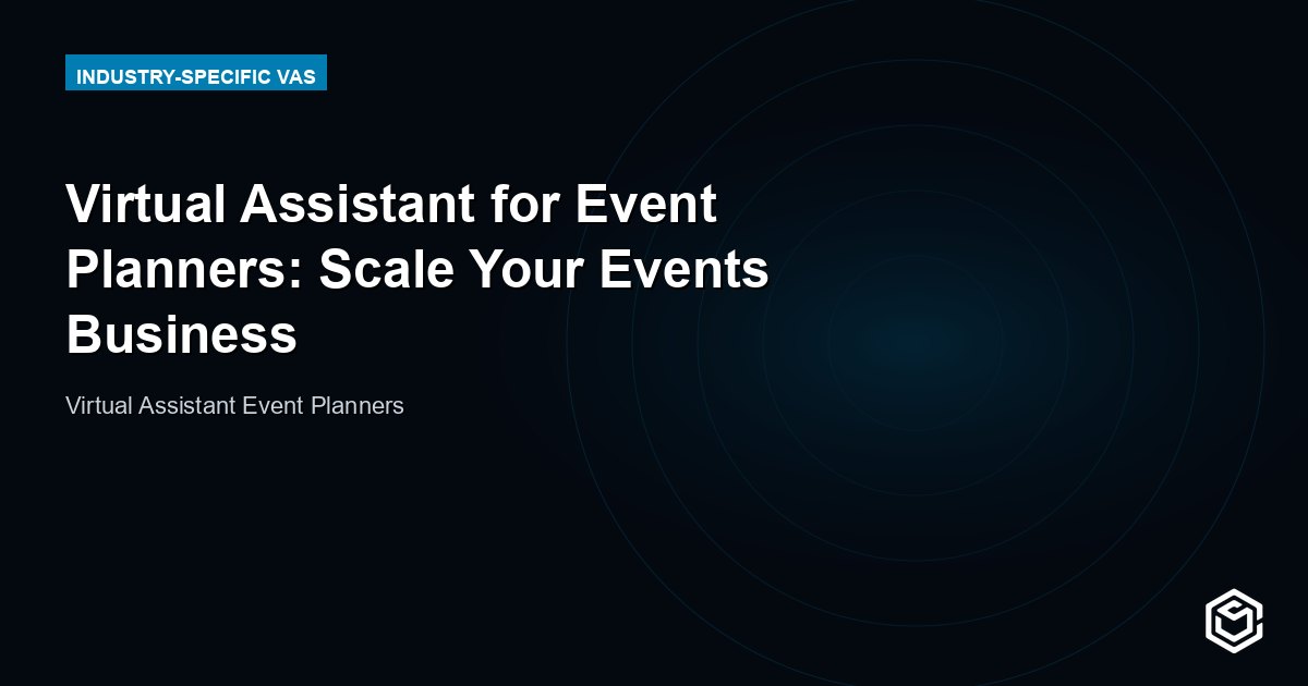 Virtual Assistant for Event Planners: Scale Your Events Business