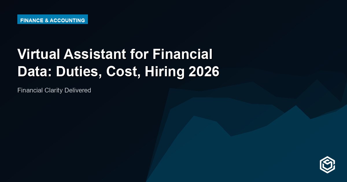 Virtual Assistant for Financial Data: Duties, Cost, Hiring 2026