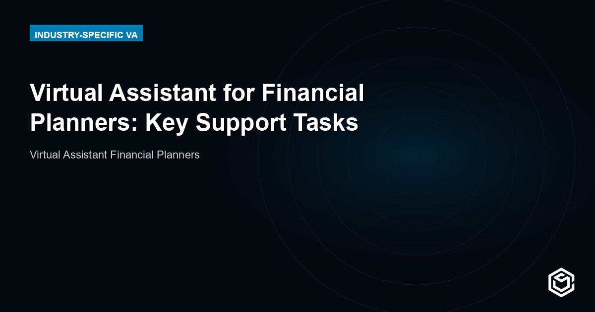 Virtual Assistant for Financial Planners: Grow Your Practice