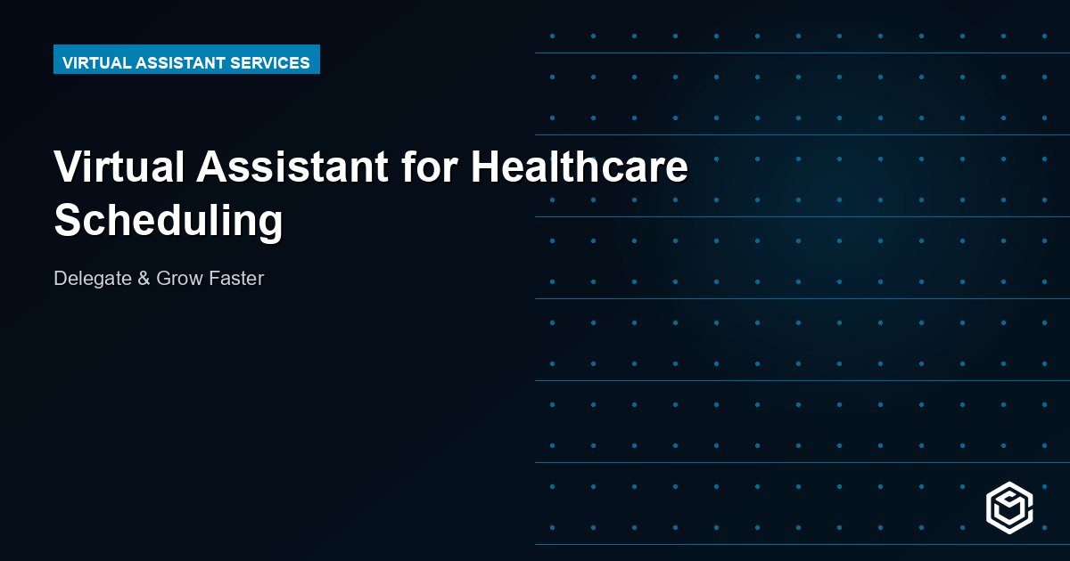 Virtual Assistant for Healthcare Scheduling