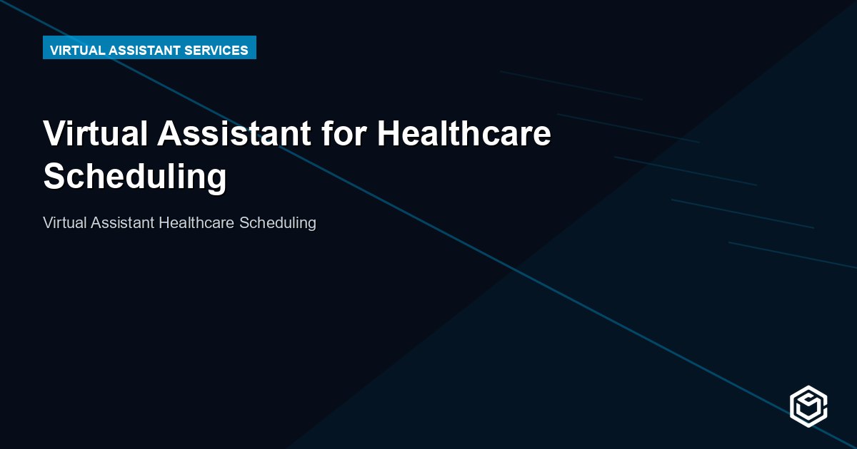 Virtual Assistant for Healthcare Scheduling