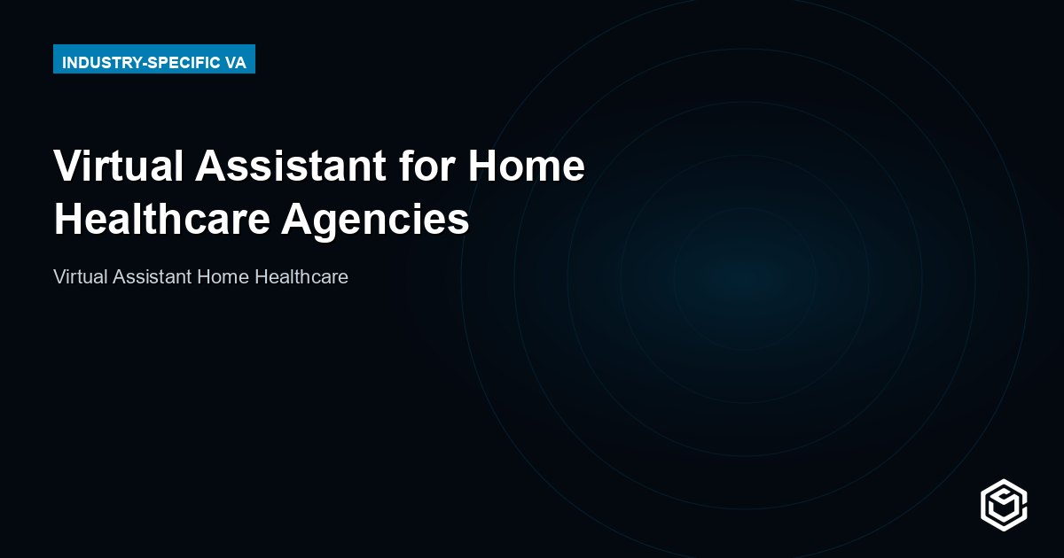 Virtual Assistant for Home Healthcare Agencies: Cost 2026