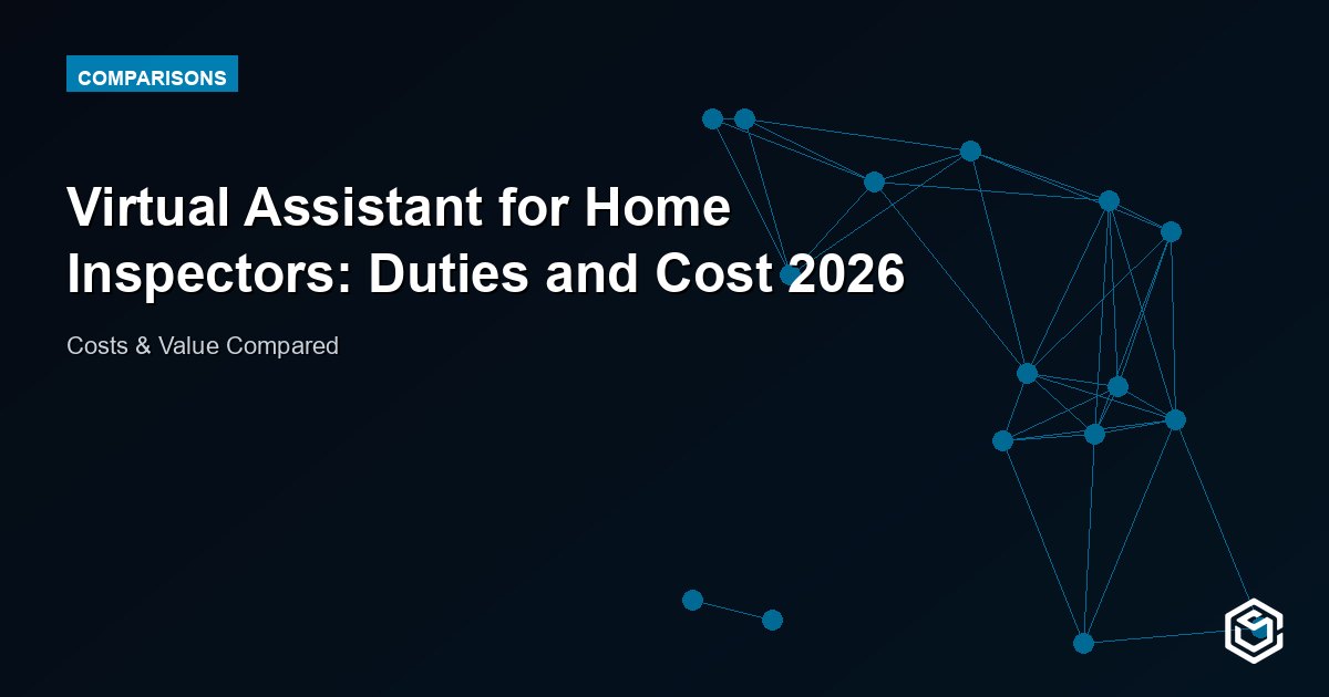 Virtual Assistant for Home Inspectors: Duties and Cost 2026
