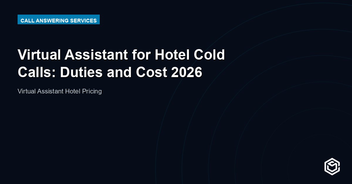 Virtual Assistant for Hotel Cold Calls: Duties and Cost 2026