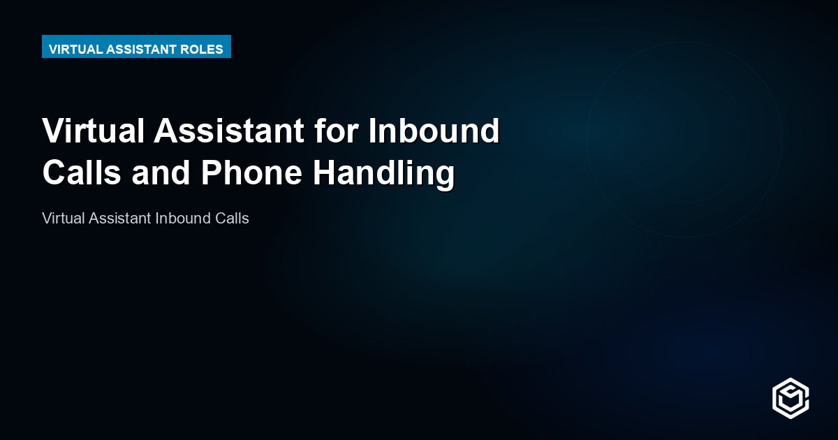 Virtual Assistant for Inbound Calls and Phone Handling