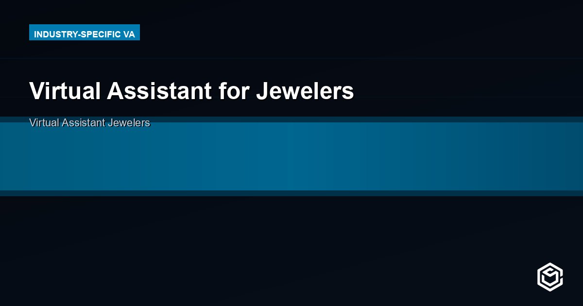 Virtual Assistant for Jewelers: Duties and Cost 2026