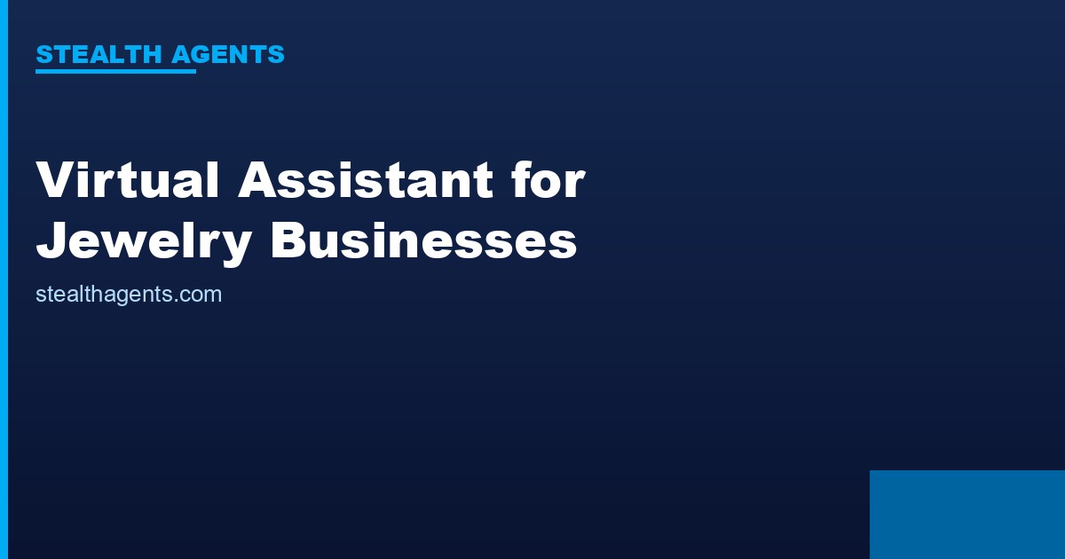 Virtual Assistant for Jewelry Businesses: Listings, Orders, and Customer Inquiries