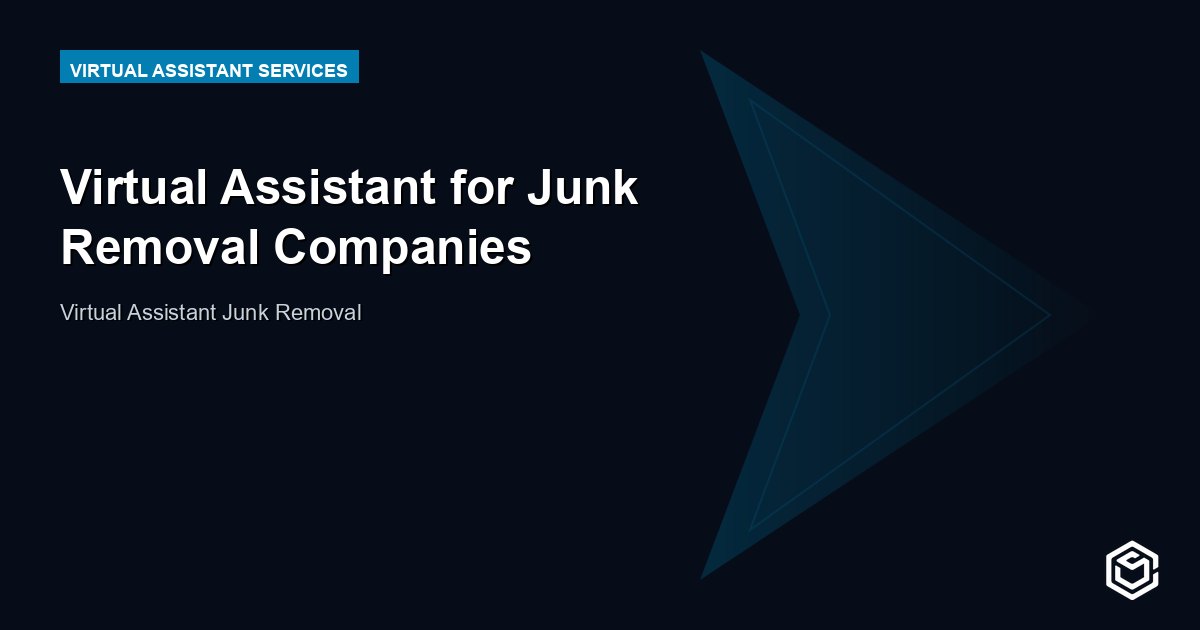 Virtual Assistant for Junk Removal Companies