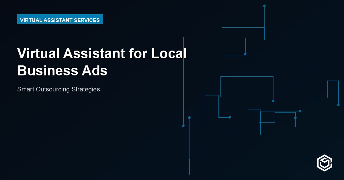 Virtual Assistant for Local Business Ads