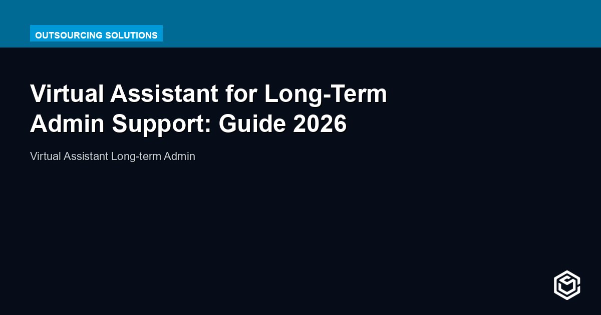 Virtual Assistant for Long-Term Admin Support: Guide 2026