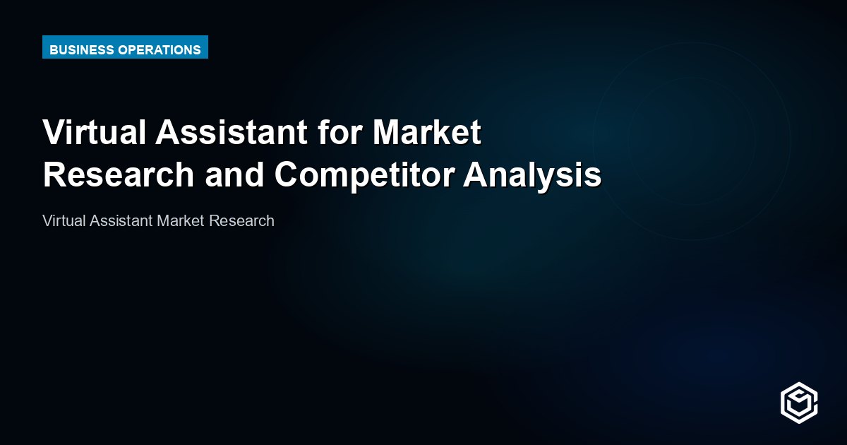 Virtual Assistant for Market Research and Competitor Analysis