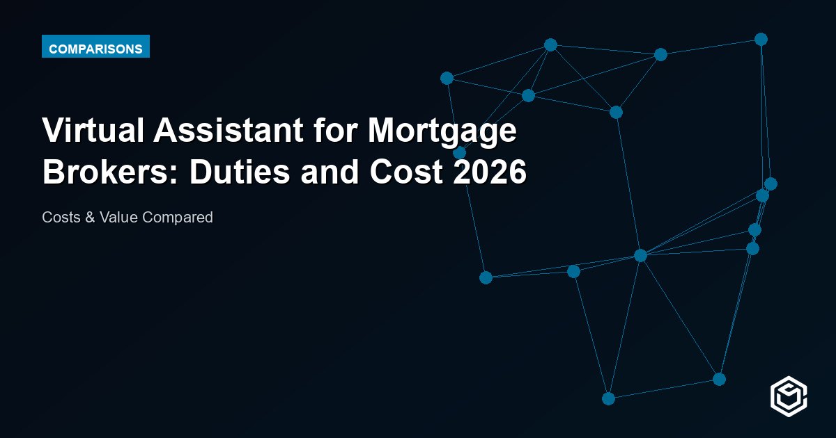 Virtual Assistant for Mortgage Brokers: Duties and Cost 2026