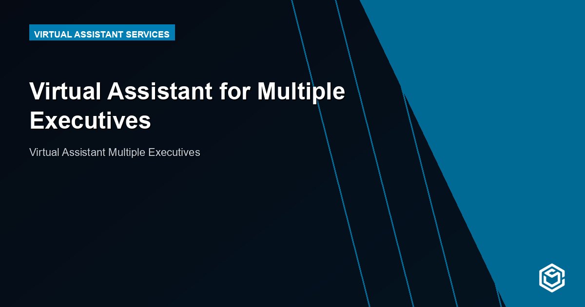 Virtual Assistant for Multiple Executives