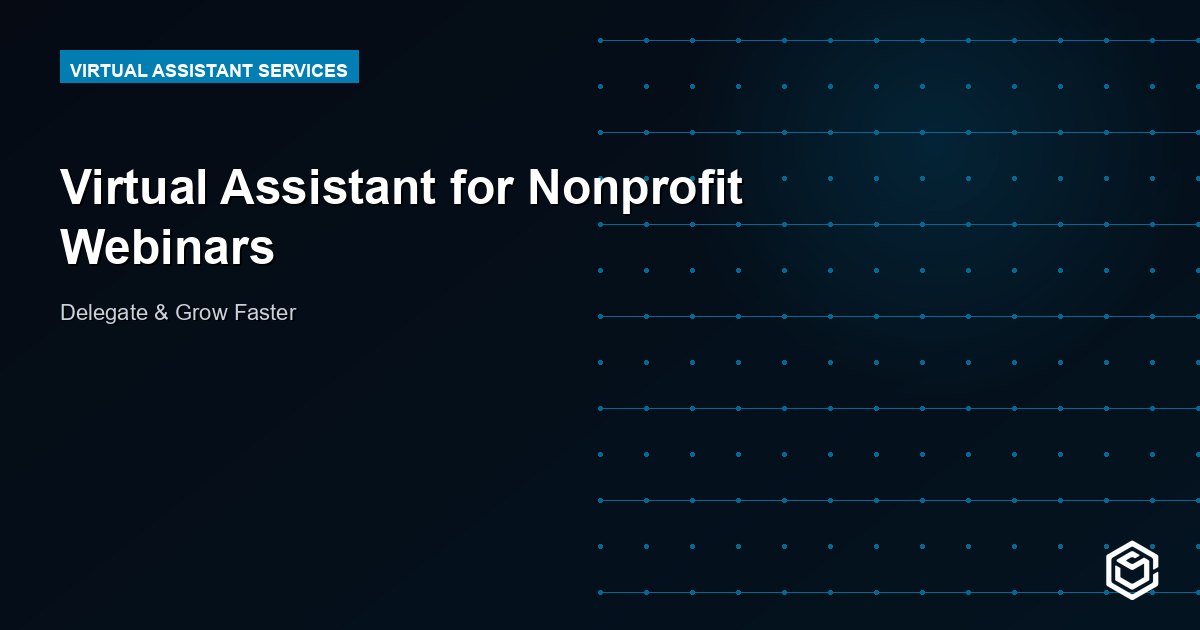 Virtual Assistant for Nonprofit Webinars