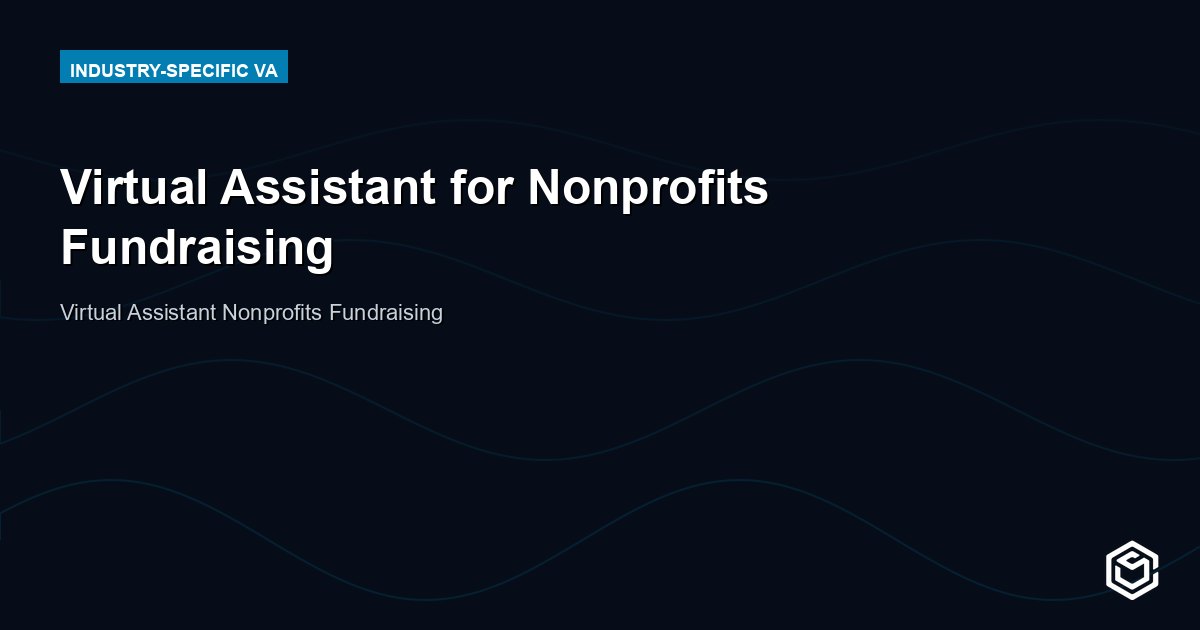 Virtual Assistant for Nonprofits Fundraising: Do More