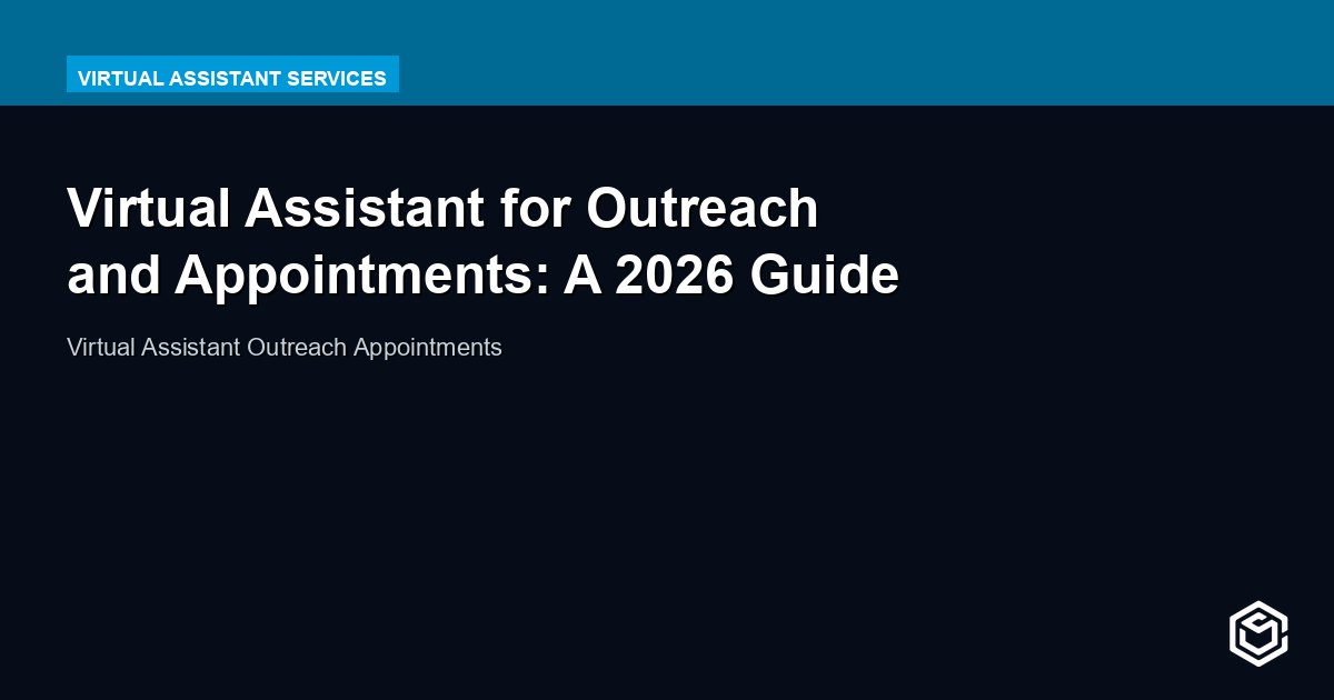 Virtual Assistant for Outreach and Appointments: A 2026 Guide