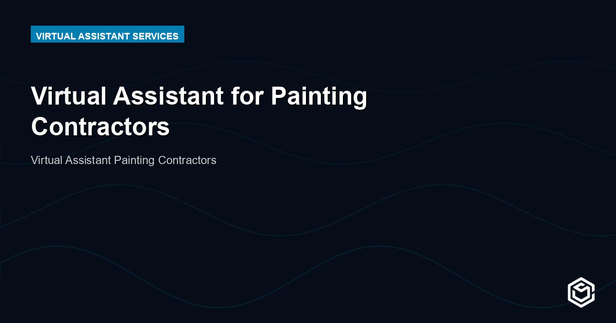Virtual Assistant for Painting Contractors