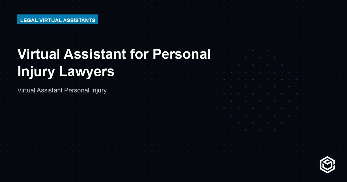 Virtual Assistant for Personal Injury Lawyers