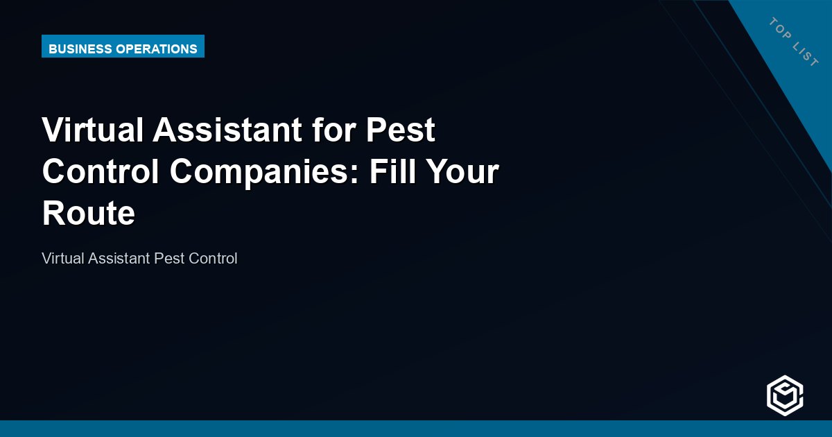 Virtual Assistant for Pest Control Companies: Fill Your Route