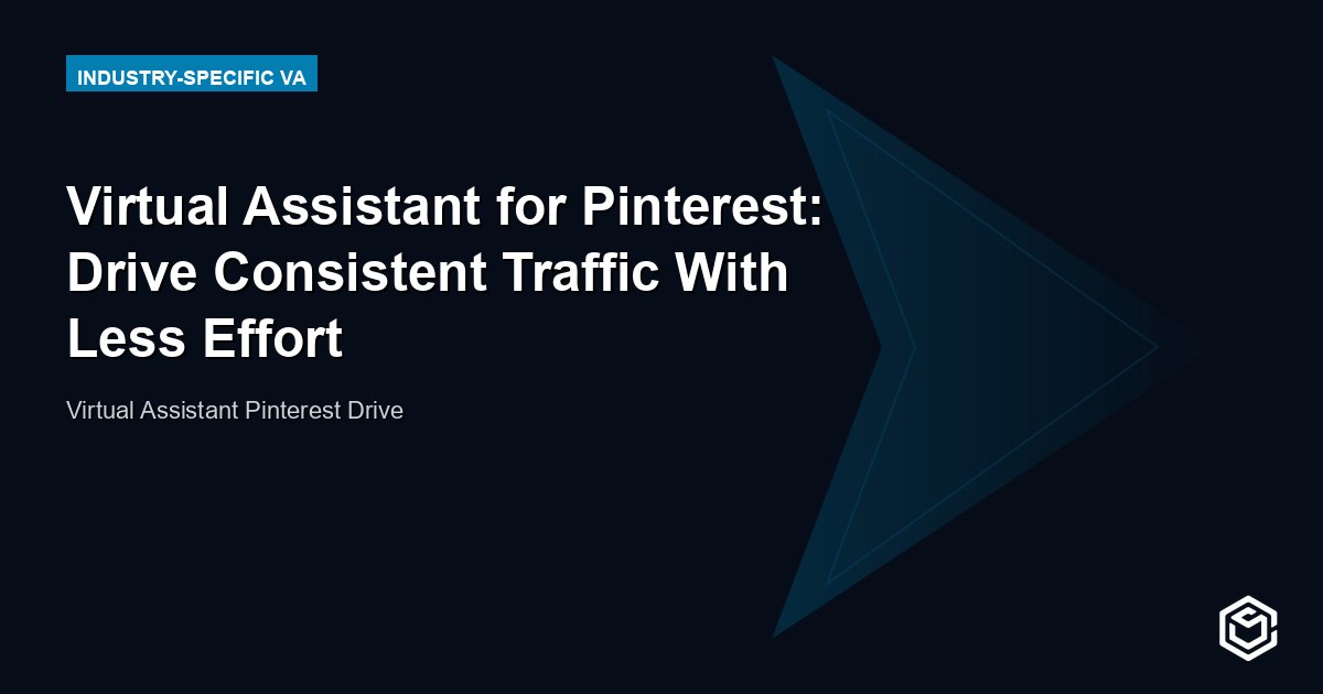 Virtual Assistant for Pinterest Marketing: Drive Traffic Without Managing Every Pin Yourself