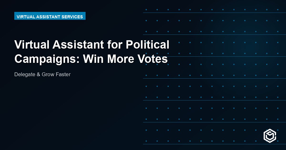 Virtual Assistant for Political Campaigns: Win More Votes