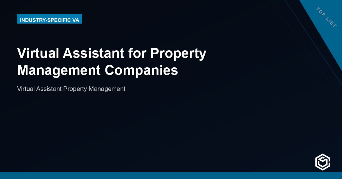 Virtual Assistant for Property Management Companies