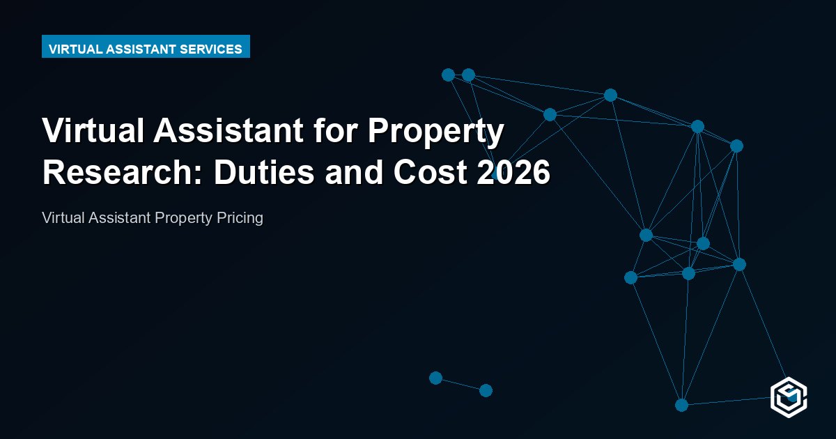 Virtual Assistant for Property Research: Duties and Cost 2026