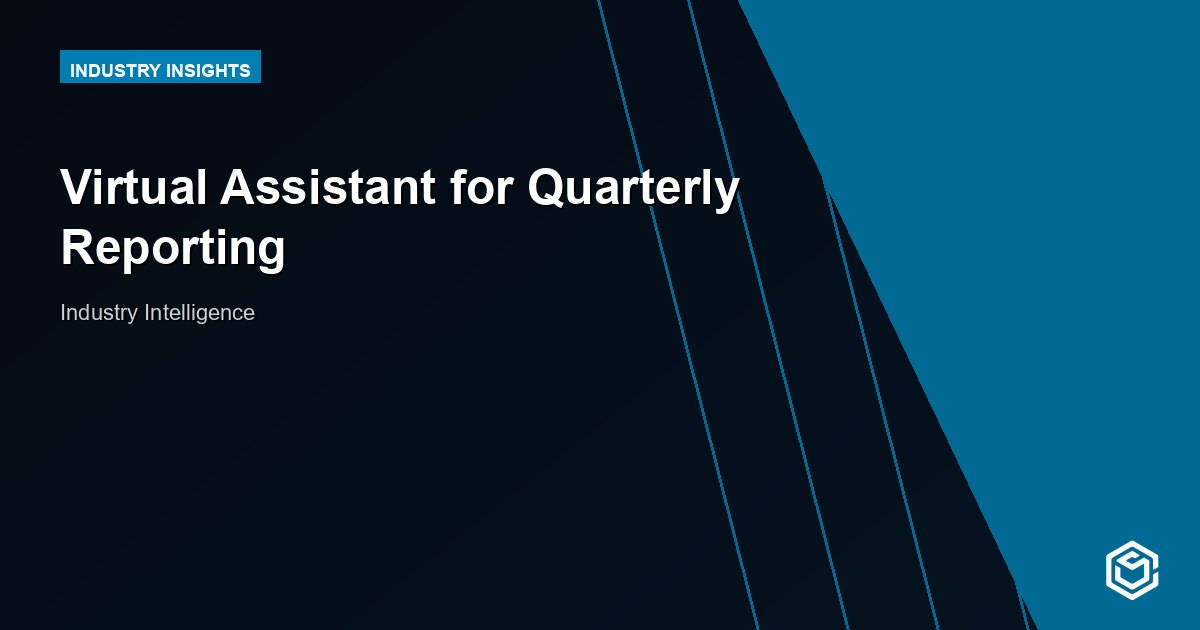 Virtual Assistant for Quarterly Reporting