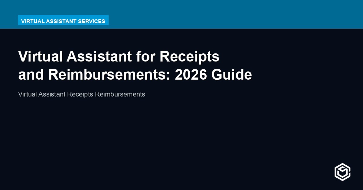 Virtual Assistant for Receipts and Reimbursements: 2026 Guide