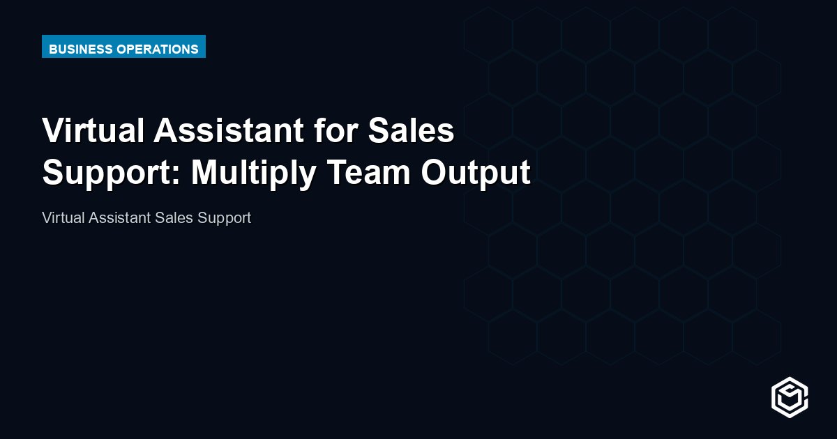 Virtual Assistant for Sales Support: Multiply Team Output