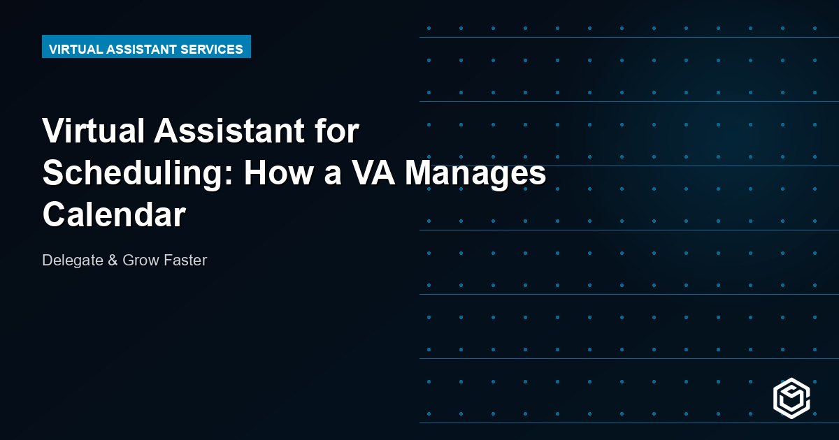 Virtual Assistant for Scheduling: How a VA Manages Calendar